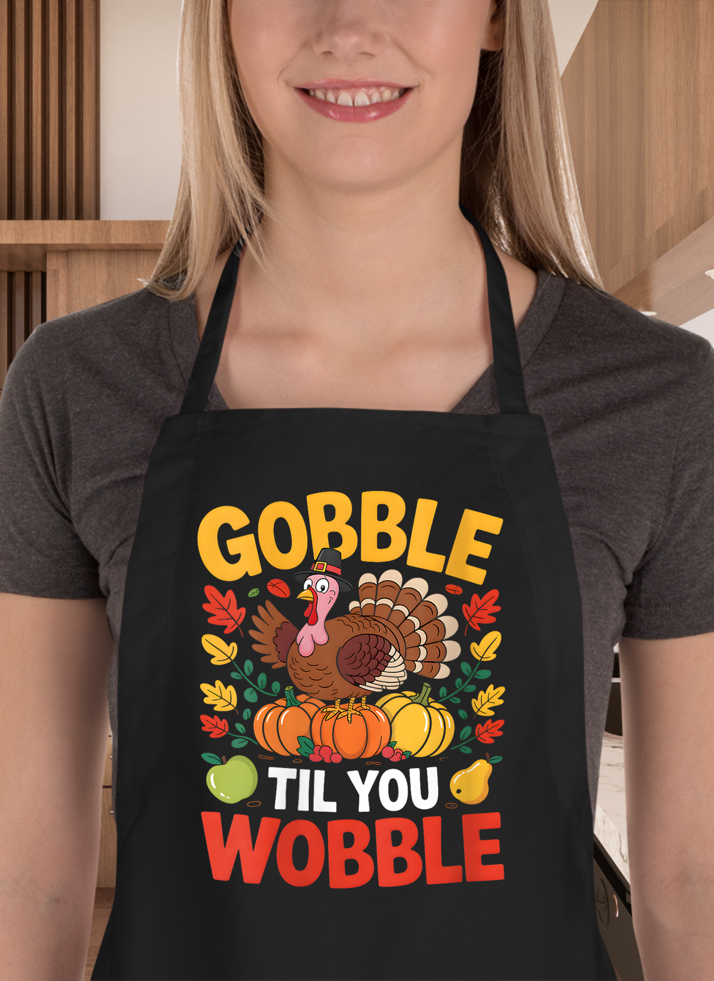 Gobble Til You Wobble Apron – Funny Thanksgiving Cooking & Baking Gift