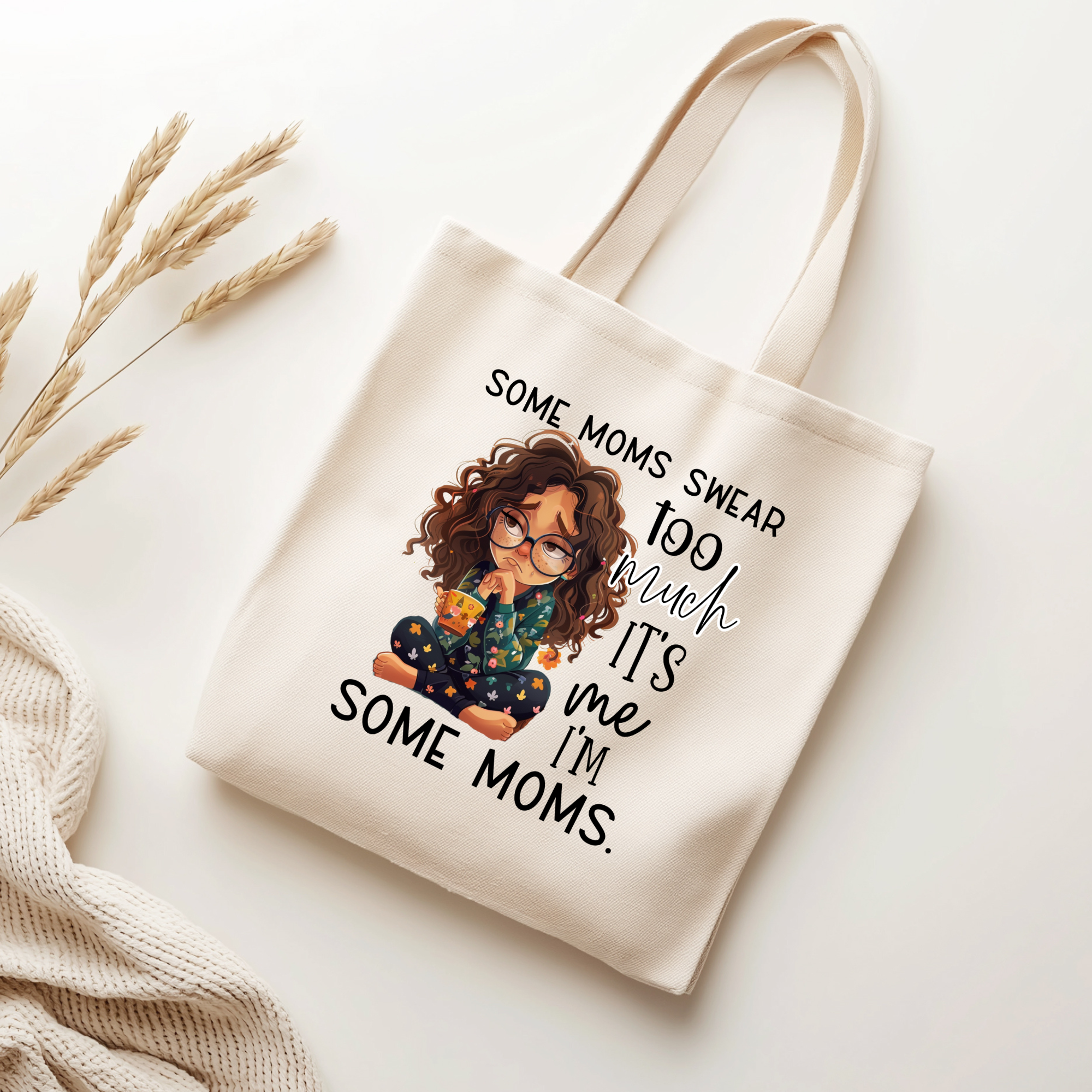 "Some Moms Swear Too Much Tote Bag" – Funny Mom Life Humor
