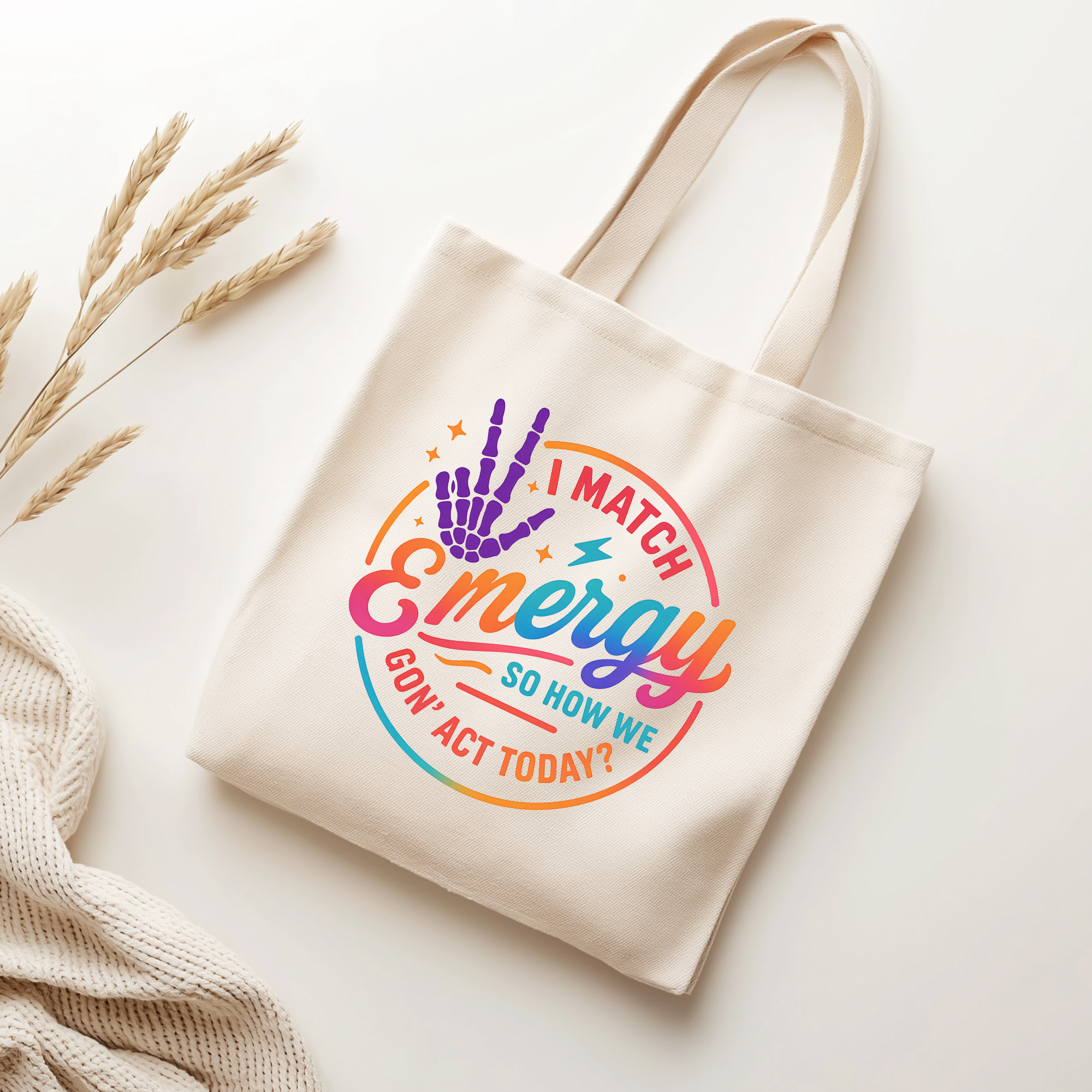I Match Energy Tote Bag – Sassy & Fun Statement Tote